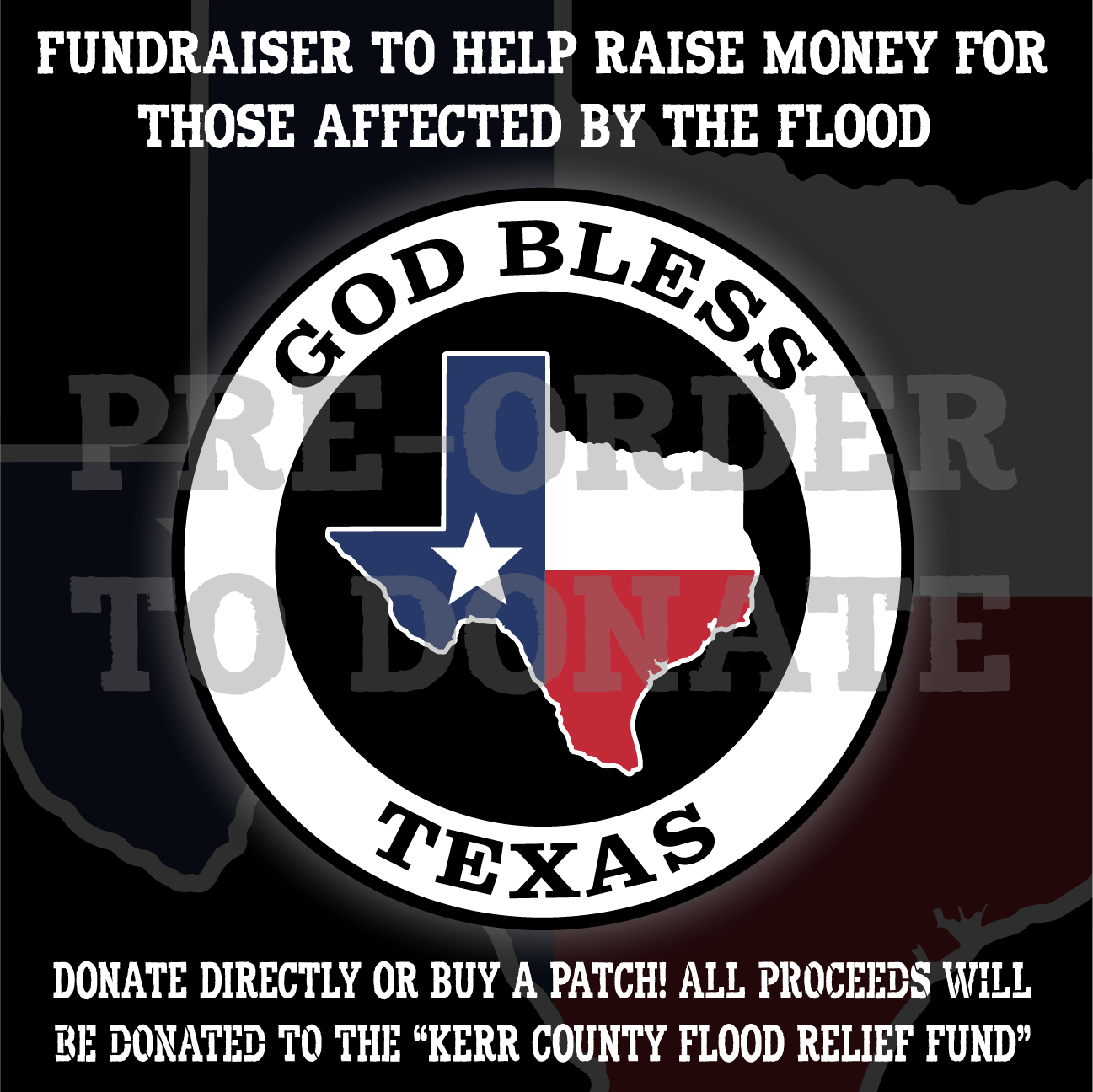 Texas Flood Relief - PRE-ORDER